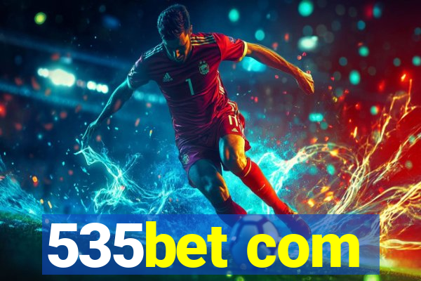 535bet com